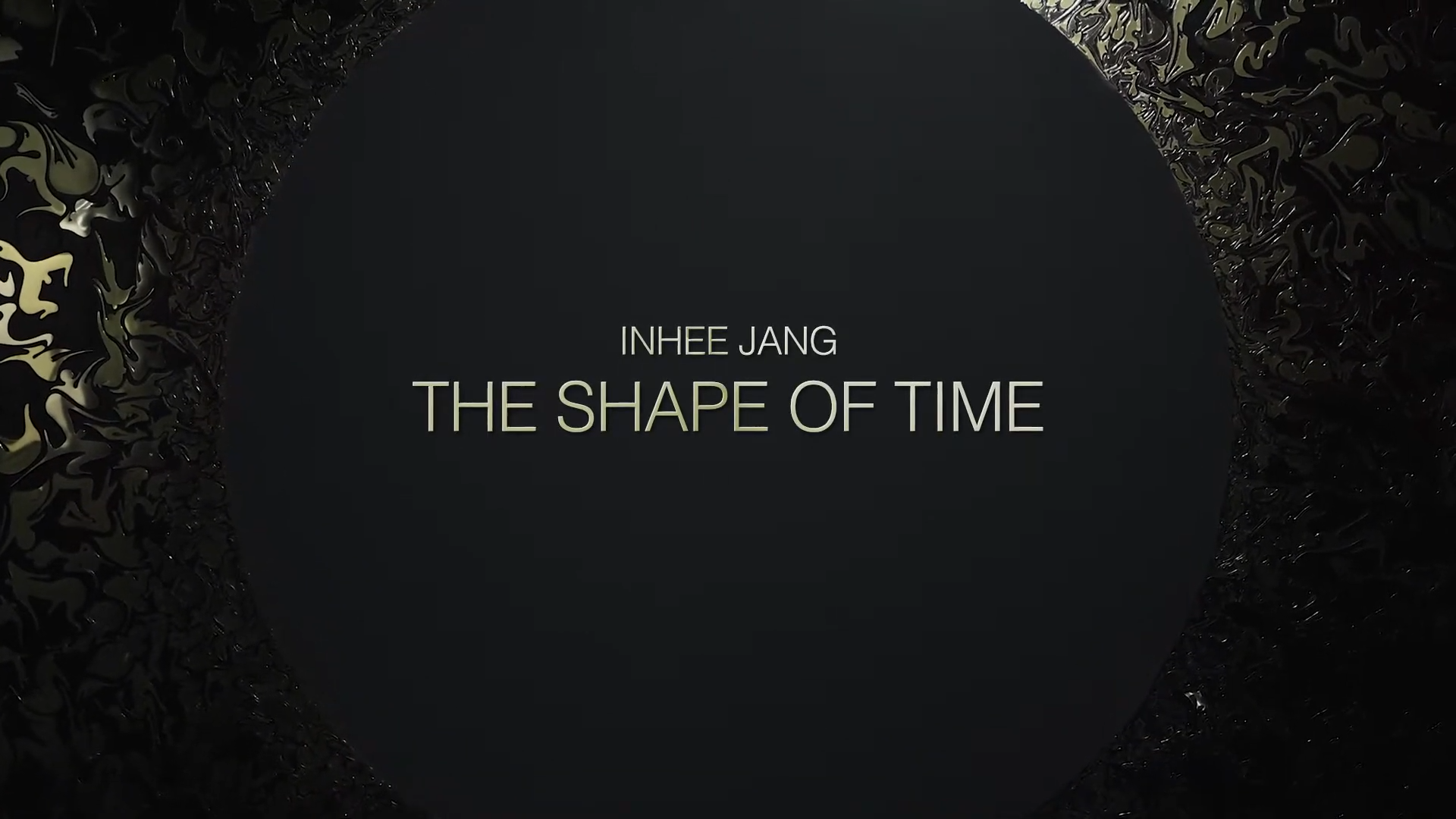 Inhee Jang : The Shape of Time